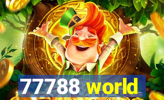 77788 world